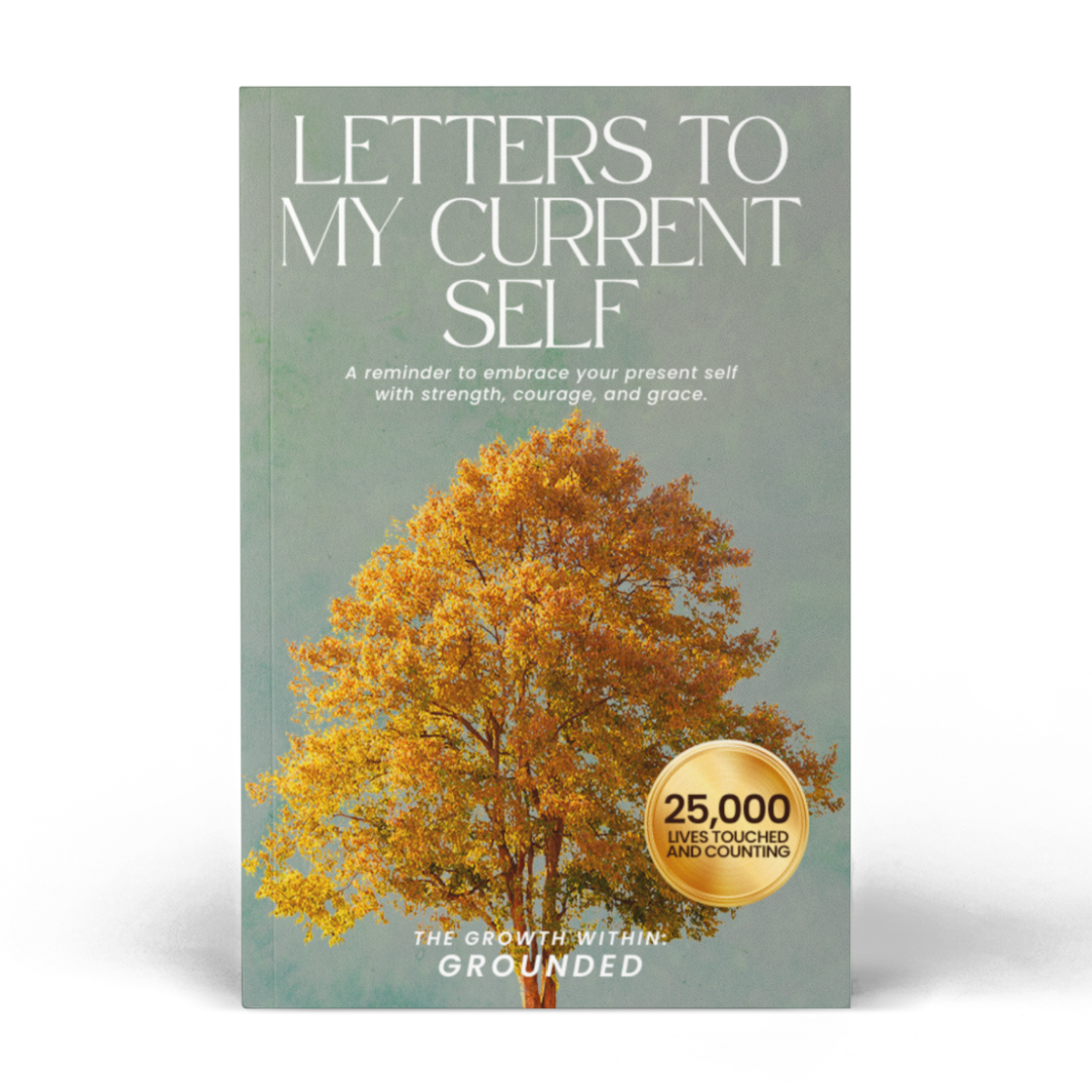 Rooted and Rising: Letters to My Present Self on Strength, Sobriety, and Self-Discovery (The Growth Within: Planted, Grounded, and Rising)