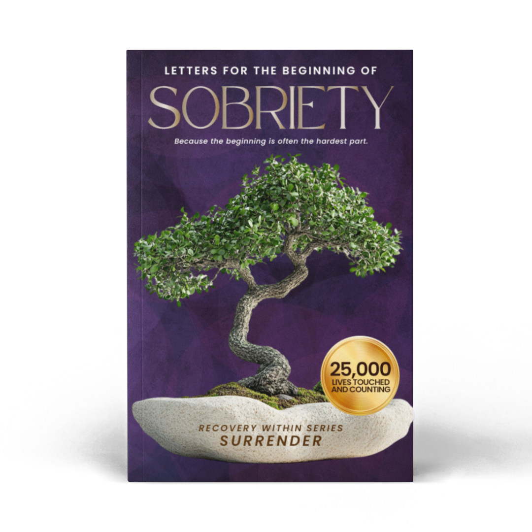 SURRENDER: Letters for the Beginning of Sobriety (Before It Gets Better)