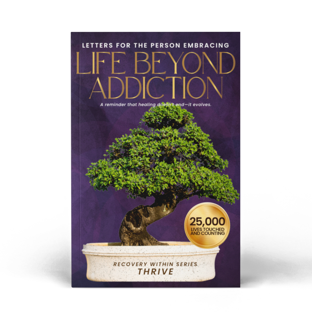 THRIVE: Letters for the Person Embracing Life Beyond Addiction (Worthy and Free)