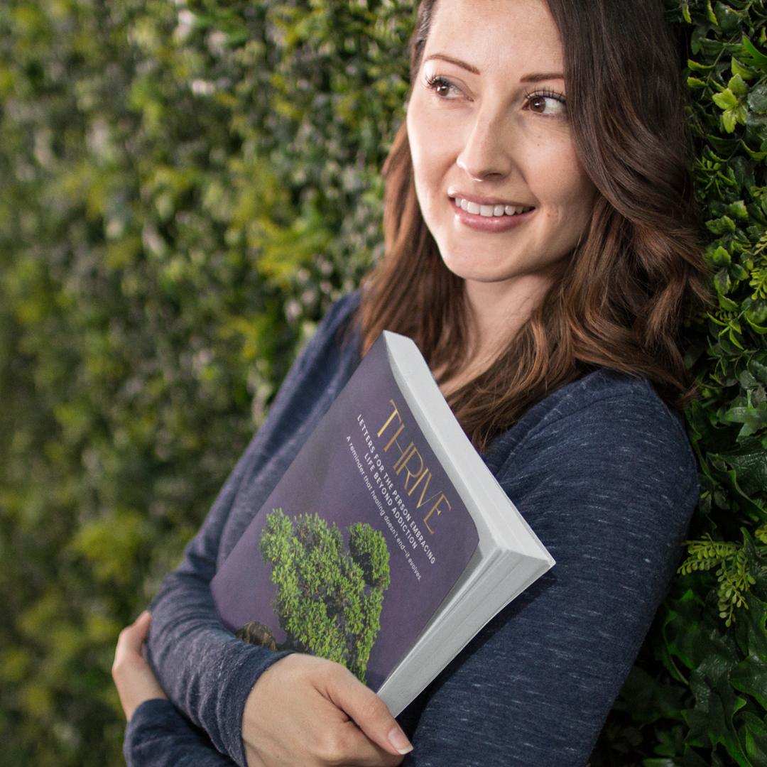 THRIVE: Letters for the Person Embracing Life Beyond Addiction (Worthy and Free)