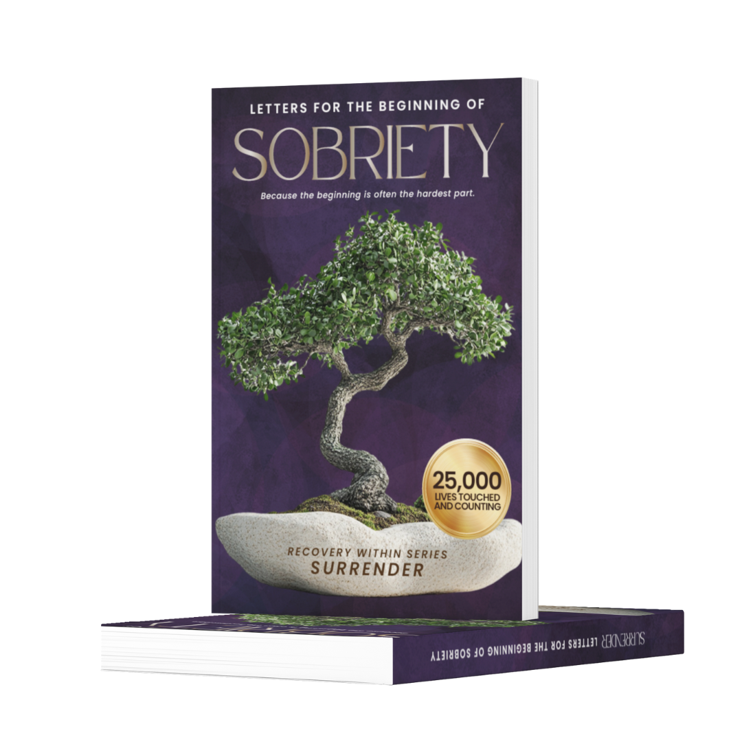 SURRENDER: Letters for the Beginning of Sobriety (Before It Gets Better)