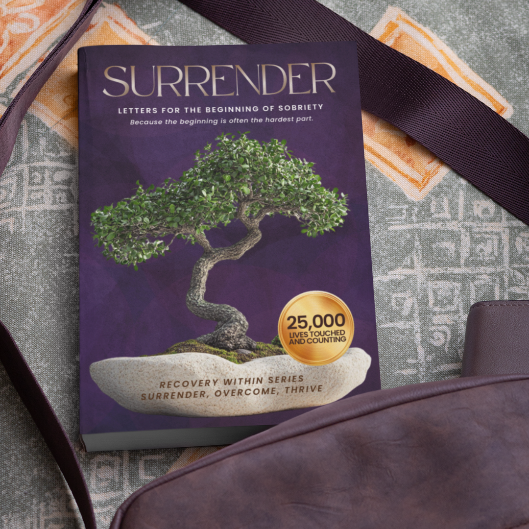 SURRENDER: Letters for the Beginning of Sobriety (Before It Gets Better)