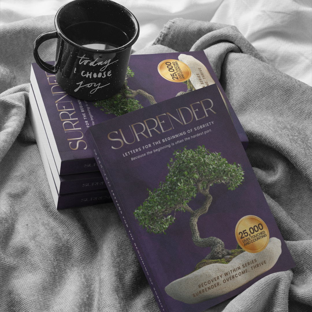 SURRENDER: Letters for the Beginning of Sobriety (Before It Gets Better)