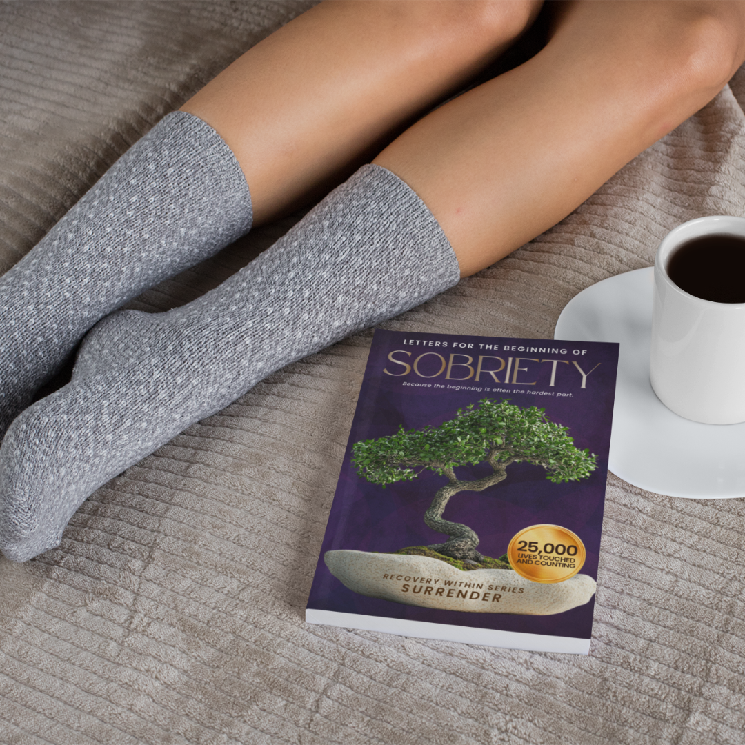 SURRENDER: Letters for the Beginning of Sobriety (Before It Gets Better)