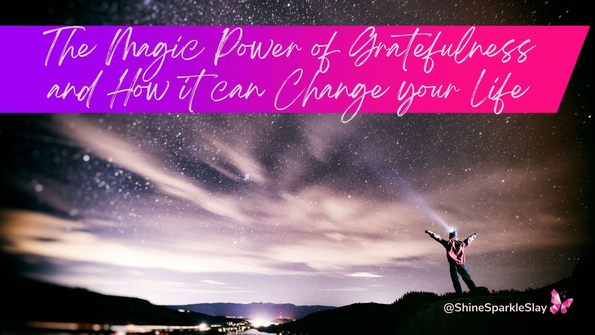 The Magic Power of Gratefulness and How It Can Change your Life