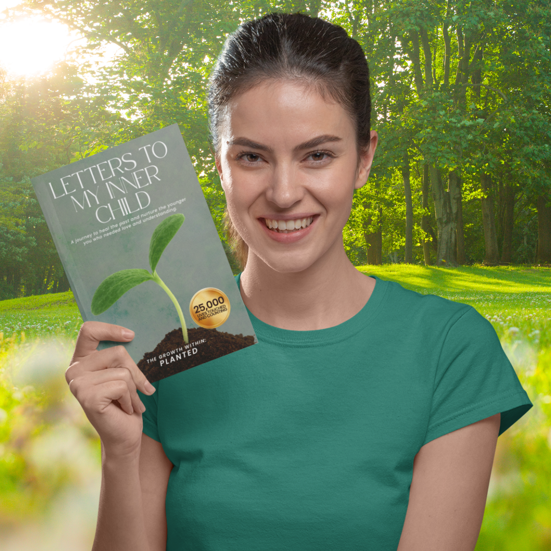 Seeds of Resilience: Letters to My Inner Child on Healing, Self-Love, and Overcoming Trauma (The Growth Within: Planted, Grounded, and Rising)