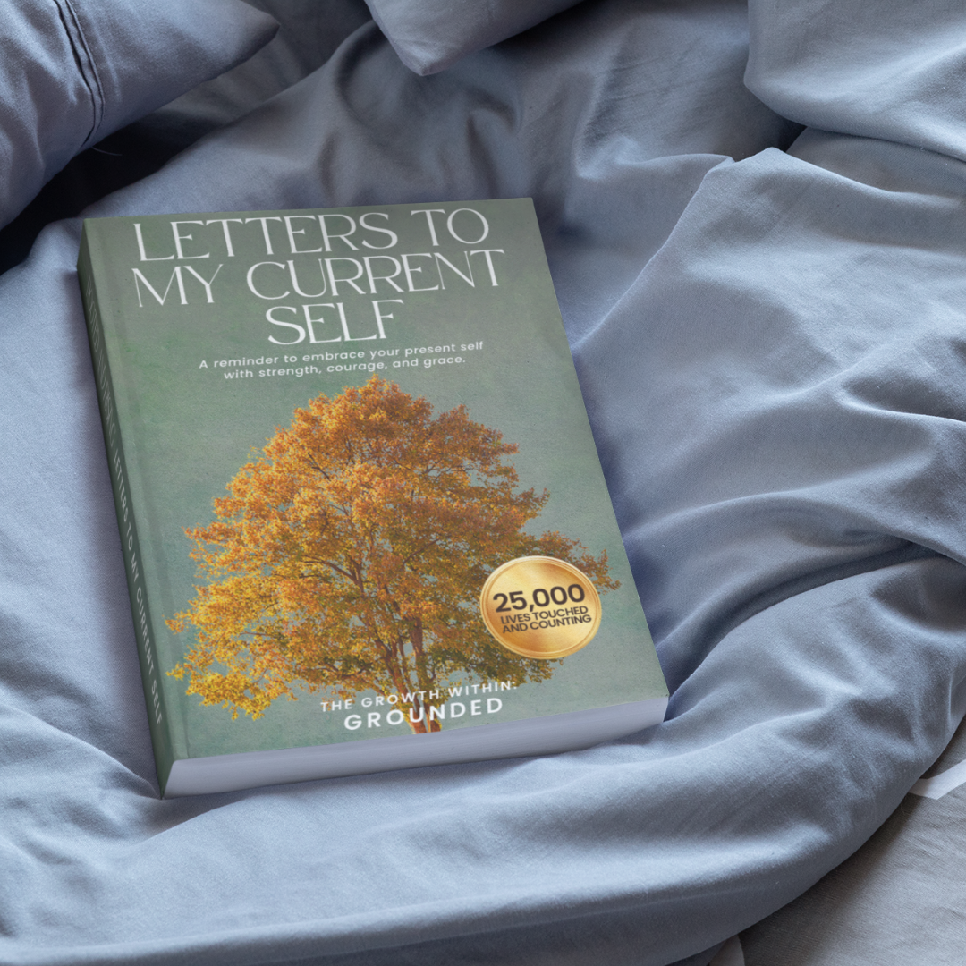 Rooted and Rising: Letters to My Present Self on Strength, Sobriety, and Self-Discovery (The Growth Within: Planted, Grounded, and Rising)