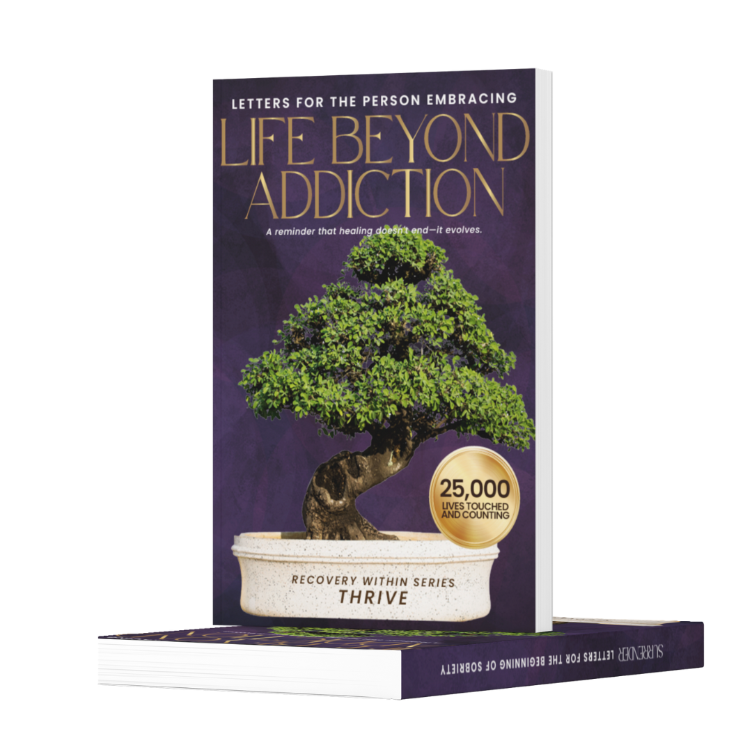 THRIVE: Letters for the Person Embracing Life Beyond Addiction (Worthy and Free)