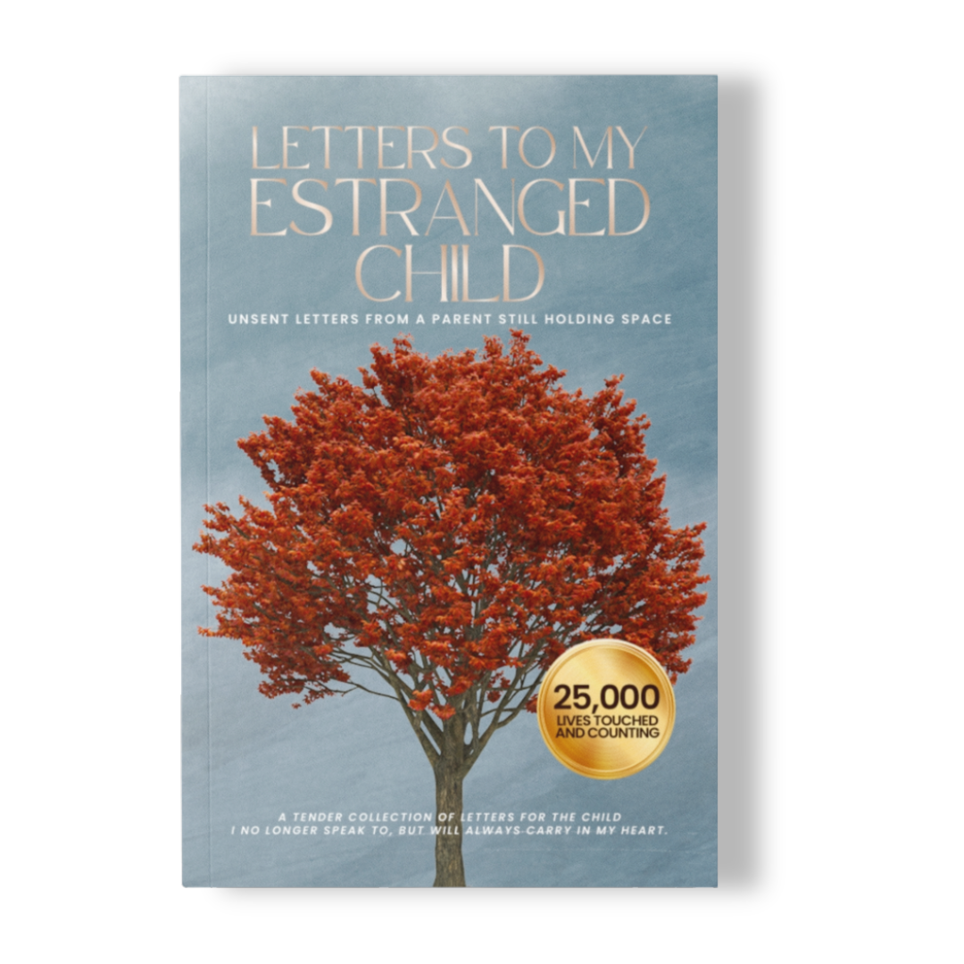 Letters to Estranged Moms: Words from one mother to another, walking this road beside you